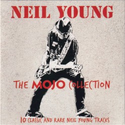 The Mojo Collection (10 Classic and Rare Neil Young Tracks) – Neil Young