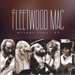 Mirage Tour ’82 – Fleetwood Mac