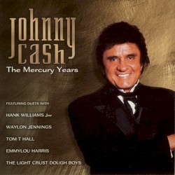 The Mercury Years by Johnny Cash