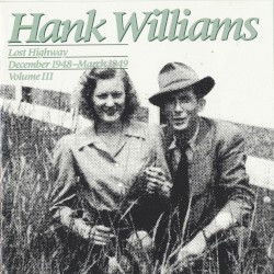Lost Highway, Volume III – Hank Williams