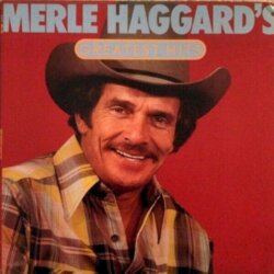 Merle Haggard’s Greatest Hits by Merle Haggard