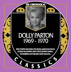 The Chronogical Classics: Dolly Parton 1969-1970 – Dolly Parton