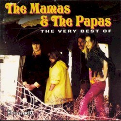 The Very Best Of by The Mamas & the Papas