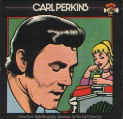 Put Your Cat Clothes On by Carl Perkins
