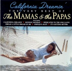 California Dreamin’: The Very Best of the Mamas & the Papas by The Mamas & the Papas