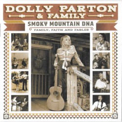 Smoky Mountain DNA: Family, Faith and Fables – Dolly Parton