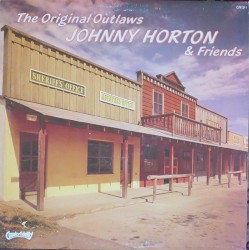 The Original Outlaws Johnny Horton & Friends by Johnny Horton