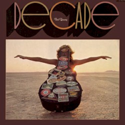 Decade – Neil Young