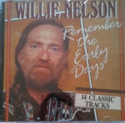 Remember the Early Days by Willie Nelson