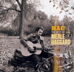 Hag: The Best of Merle Haggard by Merle Haggard