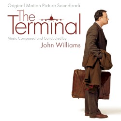 The Terminal: Original Motion Picture Soundtrack – John Williams