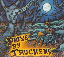 The Dirty South – Drive-By Truckers