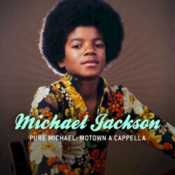 Pure Michael: Motown A Cappella by The Jacksons