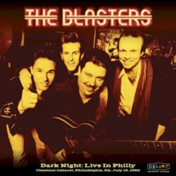 Dark Night: Live in Philly by The Blasters