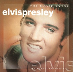 The Movie Songs by Elvis Presley