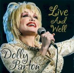 Live and Well – Dolly Parton