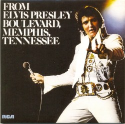 From Elvis Presley Boulevard, Memphis, Tennessee by Elvis Presley