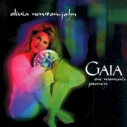 Gaia: One Woman’s Journey – Olivia Newton‐John