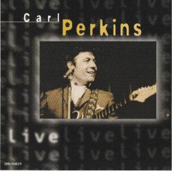 Live by Carl Perkins