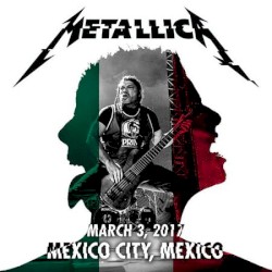 2017-03-03: Foro Sol, Mexico City, MX – Metallica
