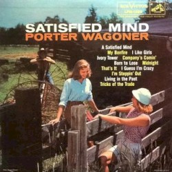 Satisfied Mind – Porter Wagoner