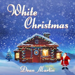 White Christmas – Dean Martin