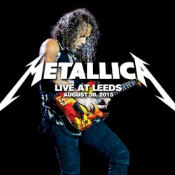 2015-08-30: Leeds Festival at Bramham Park, Leeds, GBR – Metallica