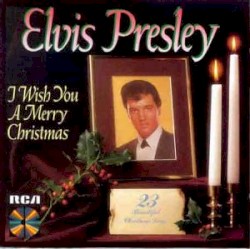 I Wish You a Merry Christmas by Elvis Presley