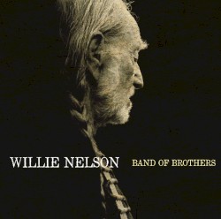 Band of Brothers by Willie Nelson
