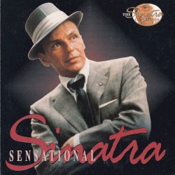 The Frank Sinatra Collection, Volume 1: Sensational Sinatra – Frank Sinatra