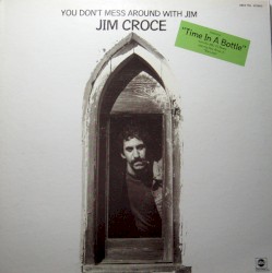 You Don’t Mess Around With Jim – Jim Croce
