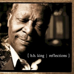 Reflections – B.B. King