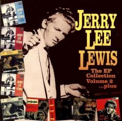 The EP Collection, Volume 2 ...plus by Jerry Lee Lewis