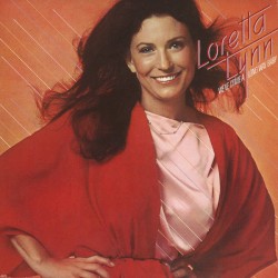 We’ve Come a Long Way, Baby by Loretta Lynn