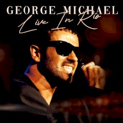 Live in Rio – George Michael