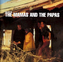 The Best of the Mamas & the Papas by The Mamas & the Papas