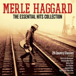 The Essential Hits Collection by Merle Haggard