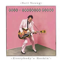 Everybody’s Rockin’ – Neil Young