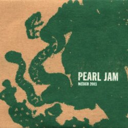 2003-07-19: Mexico City, Mexico by Pearl Jam