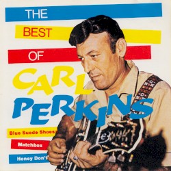The Best of Carl Perkins by Carl Perkins