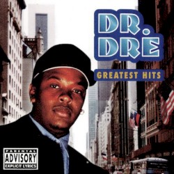 Greatest Hits – Dr. Dre