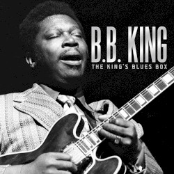 The King’s Blues Box – B.B. King