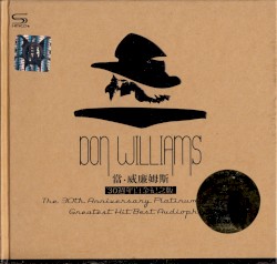The 30th Anniversary Platinum Edition: Greatest Hit Best Audiophile by Don Williams