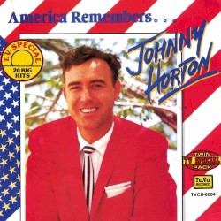 America Remembers... Johnny Horton by Johnny Horton