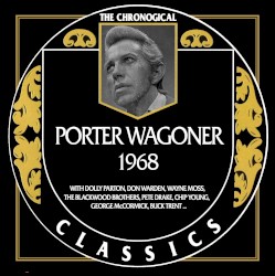 The Chronogical Classics: Porter Wagoner 1968 by Porter Wagoner