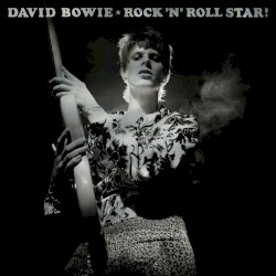 Rock ’n’ Roll Star! – David Bowie