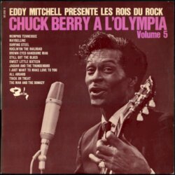 Eddy Mitchell présente les rois du rock, volume 5: Chuck Berry à l'Olympia by Chuck Berry