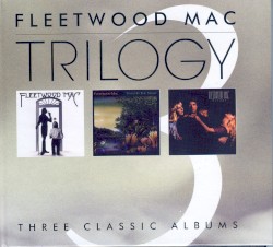Trilogy – Fleetwood Mac
