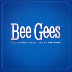 The Warner Bros. Years 1987-1991 by Bee Gees