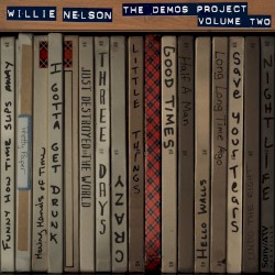 Willie Nelson: The Demos Project, Vol. Two by Willie Nelson